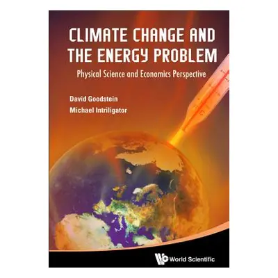 "Climate Change and the Energy Problem: Physical Science and Economics Perspective" - "" ("Goods