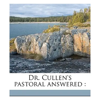 "Dr. Cullen's Pastoral Answered" - "" ("Society for Irish Church Missions to the")(Paperback)