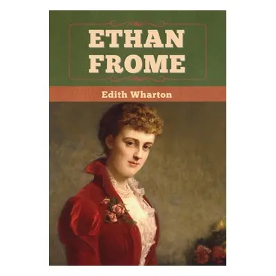 "Ethan Frome" - "" ("Wharton Edith")(Pevná vazba)