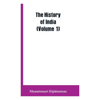 "The history of India (Volume 1)" - "" ("Elphinstone Mountstuart")(Paperback)