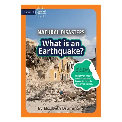 "What Is An Earthquake?" - "" ("Drummond Elizabeth")(Paperback)