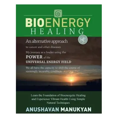 "Bioenergy Healing" - "" ("Manukyan Anushavan")(Pevná vazba)