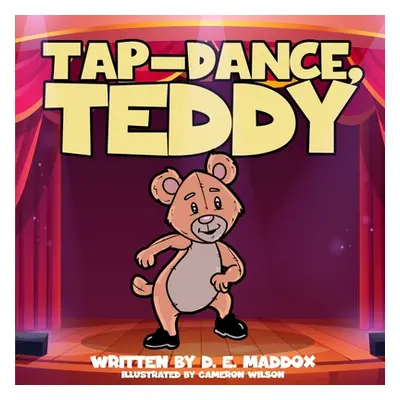 "Tap-Dance, Teddy" - "" ("Wilson Cameron T.")(Paperback)