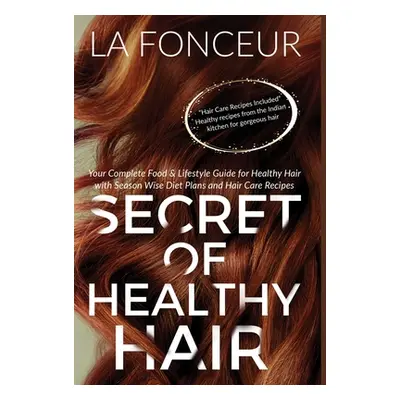 "Secret of Healthy Hair (Full Color Print)" - "" ("Fonceur La")(Pevná vazba)