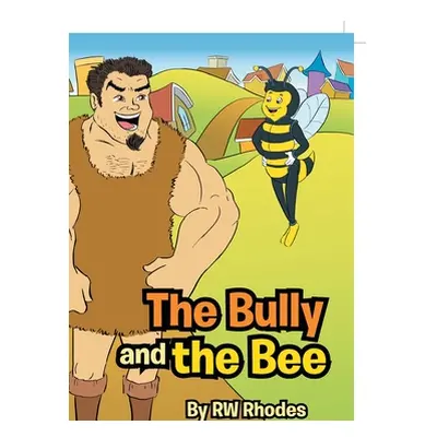 "The Bully and the Bee" - "" ("Alonso Marvin")(Paperback)