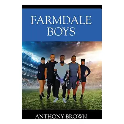 "Farmdale Boys" - "" ("Brown Anthony")(Pevná vazba)