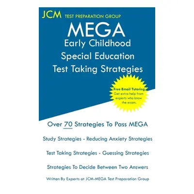 "MEGA Early Childhood Special Education - Test Taking Strategies: MEGA 049 Exam - Free Online Tu