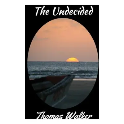 "The Undecided" - "" ("Walker Thomas")(Paperback)