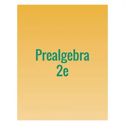 "Prealgebra 2e" - "" ("Marecek Lynn")(Paperback)