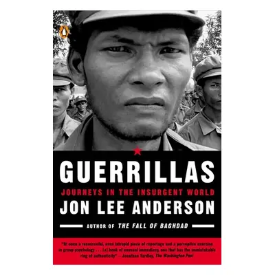 "Guerrillas: Journeys in the Insurgent World" - "" ("Anderson Jon Lee")(Paperback)