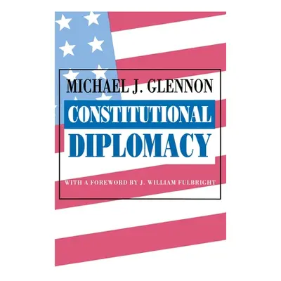 "Constitutional Diplomacy" - "" ("Glennon Michael J.")(Paperback)