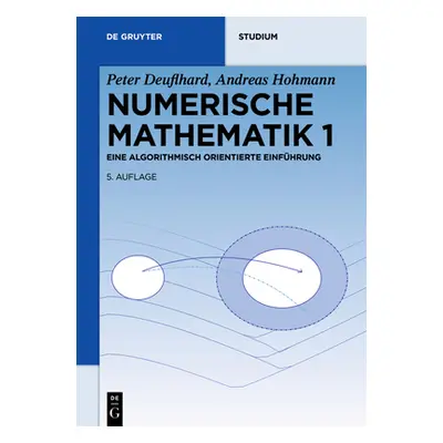 "Numerische Mathematik 1" - "" ("Deuflhard Peter")(Paperback)