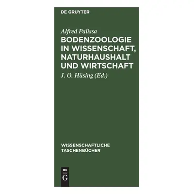 "Bodenzoologie in Wissenschaft, Naturhaushalt und Wirtschaft" - "" ("Palissa Alfred")(Pevná vazb