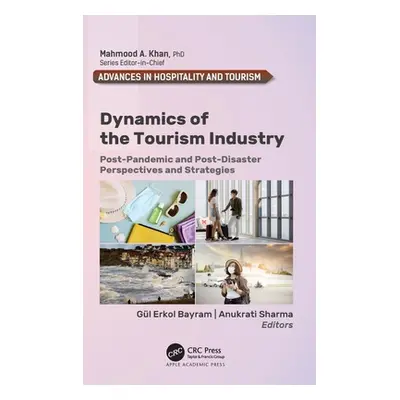 "Dynamics of the Tourism Industry: Post-Pandemic and Post-Disaster Perspectives and Strategies" 