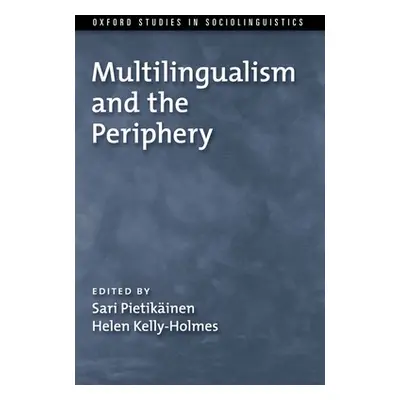 "Multilingualism and the Periphery" - "" ("Pietikainen Sari")(Paperback)