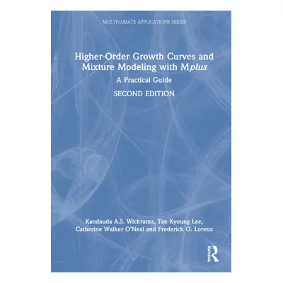 "Higher-Order Growth Curves and Mixture Modeling with Mplus: A Practical Guide" - "" ("Wickrama 