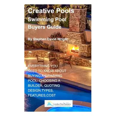 "Creative Pools Swimming pool Buyers Guide: swimming pool, pools, spa, hot tub" - "" ("Wright St