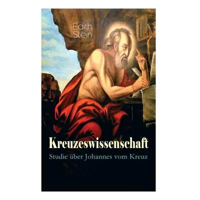 "Kreuzeswissenschaft - Studie ber Johannes vom Kreuz" - "" ("Stein Edith")(Paperback)