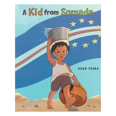 "A Kid From Somada" - "" ("Pedra Vovo")(Paperback)