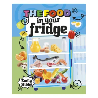 "Reading Planet KS2: The Food in Your Fridge - Mercury/Brown" - "" ("Hibbs Emily")(Paperback / s