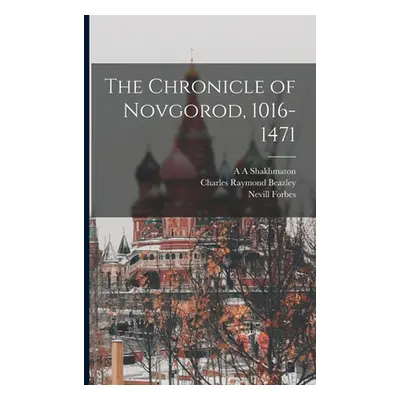 "The Chronicle of Novgorod, 1016-1471" - "" ("Forbes Nevill")(Paperback)