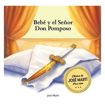 "Bebe y el Seor Don Pomposo" - "" ("Mart Jos")(Paperback)