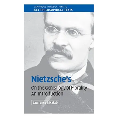 "Nietzsche's 'on the Genealogy of Morality': An Introduction" - "" ("Hatab Lawrence J.")(Paperba