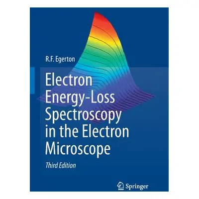 "Electron Energy-Loss Spectroscopy in the Electron Microscope" - "" ("Egerton R. F.")(Paperback)