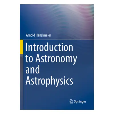 "Introduction to Astronomy and Astrophysics" - "" ("Hanslmeier Arnold")(Paperback)