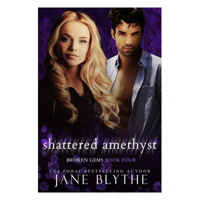 "Shattered Amethyst" - "" ("Blythe Jane")(Paperback)