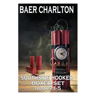 "The Southside Hooker Series: Books 1-5 Boxed Set" - "" ("Charlton Baer")(Paperback)