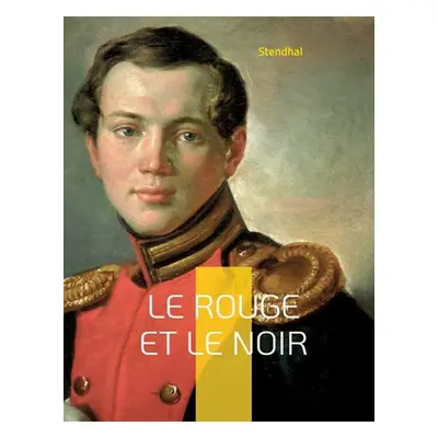 "Le Rouge et le Noir: Chronique du XIXe sicle" - "" ("Stendhal")(Paperback)