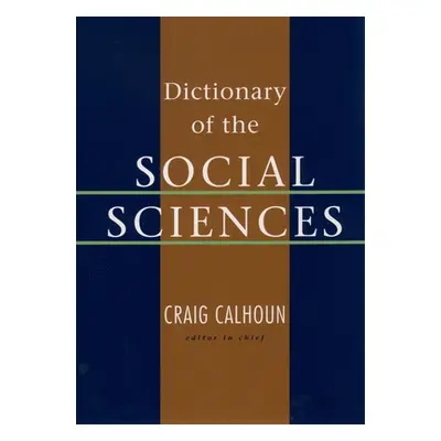 "Dictionary of the Social Sciences" - "" ("Oxford University Press")(Pevná vazba)