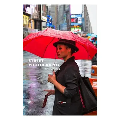 "Street Photography" - "" ("Young Tom")(Paperback)