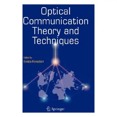 "Optical Communication Theory and Techniques" - "" ("Forestieri Enrico")(Pevná vazba)