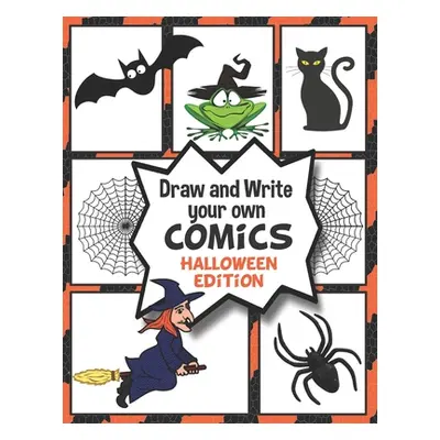 "Draw and Write your own COMICS: HALLOWEEN EDITION: Create your own Comics and Cartoons" - "" ("