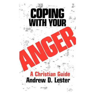 "Coping With Your Anger" - "" ("Lester Andrew D.")(Paperback)