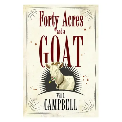 "Forty Acres and a Goat" - "" ("Campbell Will D.")(Paperback)