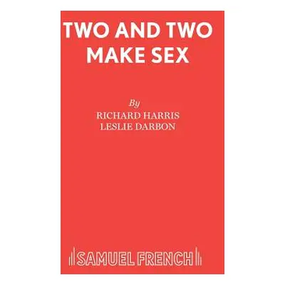 "Two and Two Make Sex" - "" ("Harris Richard")(Paperback)