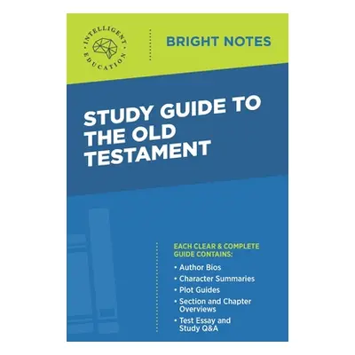 "Study Guide to the Old Testament" - "" ("Intelligent Education")(Paperback)