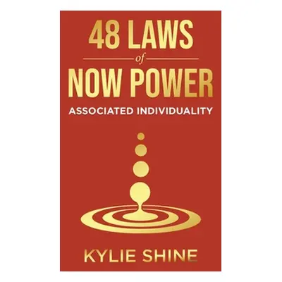 "48 Laws Of Now Power: Associated Individuality" - "" ("Shine Kylie")(Pevná vazba)