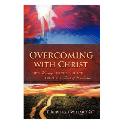 "Overcoming with Christ" - "" ("Willard F. Burleigh")(Paperback)