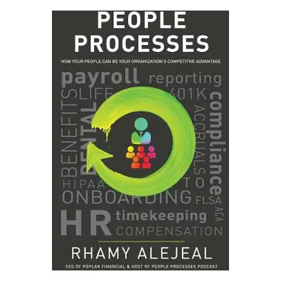 "People Processes: How Your People Can Be Your Organization's Competitive Advantage" - "" ("Alej