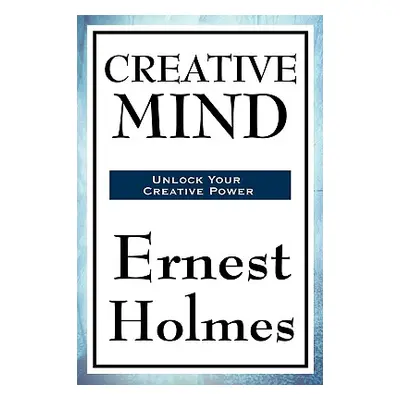 "Creative Mind" - "" ("Holmes Ernest")(Paperback)