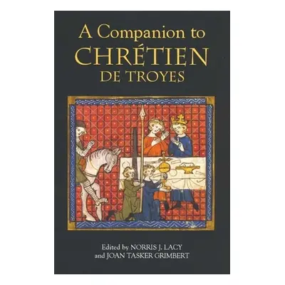 "A Companion to Chrtien de Troyes" - "" ("Lacy Norris J.")(Paperback)