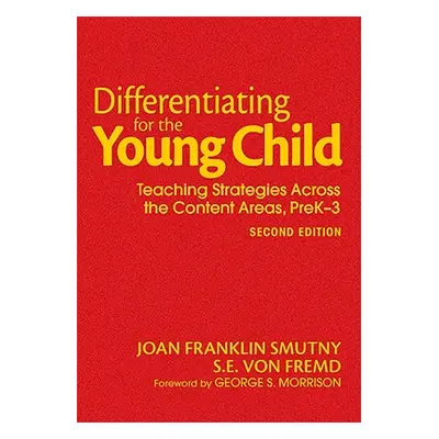 "Differentiating for the Young Child: Teaching Strategies Across the Content Areas, PreK-3" - ""