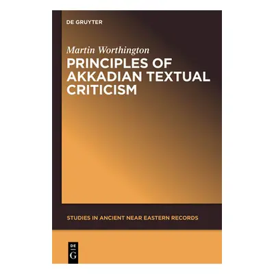 "Principles of Akkadian Textual Criticism" - "" ("Worthington Martin")(Paperback)