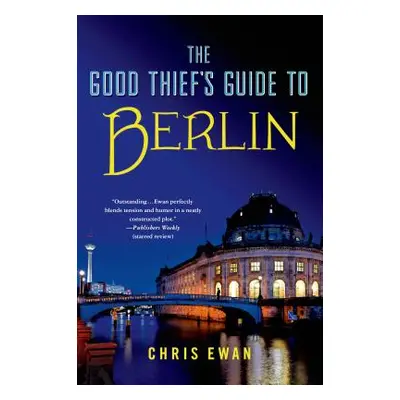 "Good Thief's Guide to Berlin" - "" ("Ewan Chris")(Paperback)