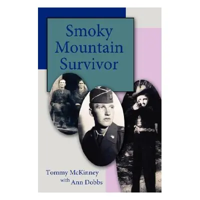 "Smoky Mountain Survivor" - "" ("McKinney Tommy")(Paperback)