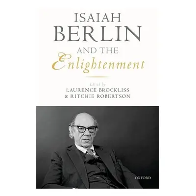 "Isaiah Berlin and the Enlightenment" - "" ("Brockliss Laurence")(Pevná vazba)